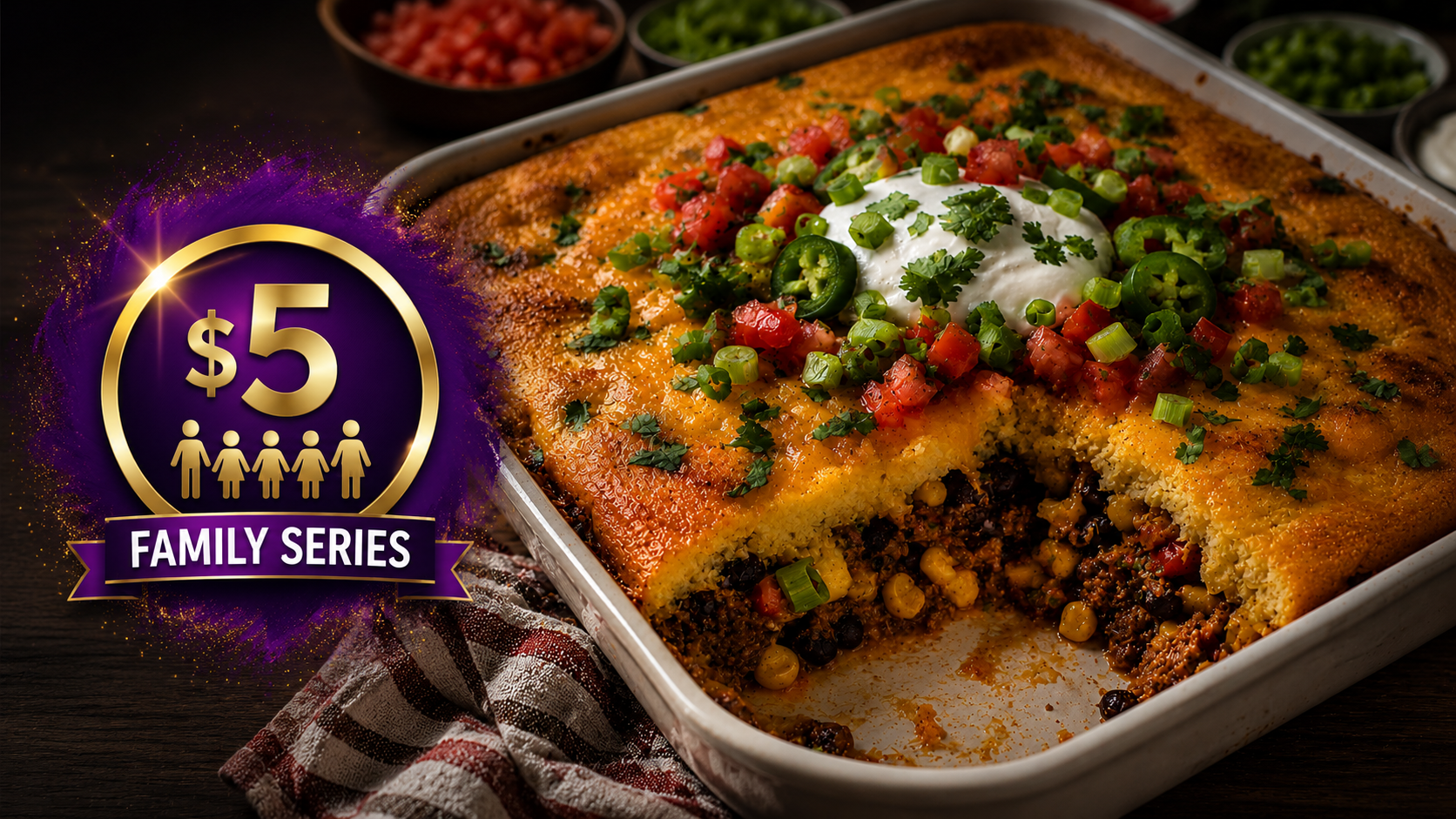 $5 Family Challenge: Loaded Cornbread Taco Casserole